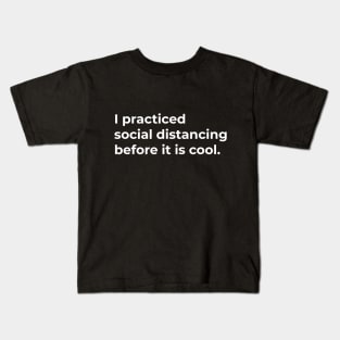 I Practiced Social Distancing - Dark Kids T-Shirt